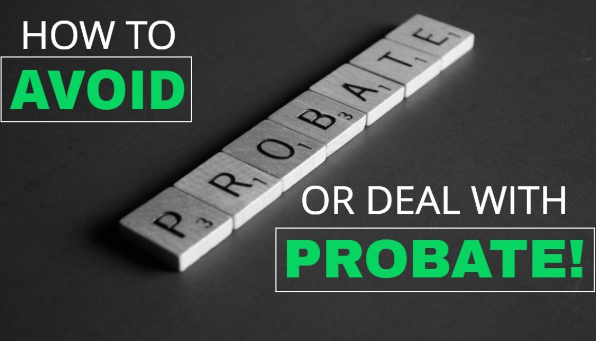 How To Avoid Or Deal With Probate